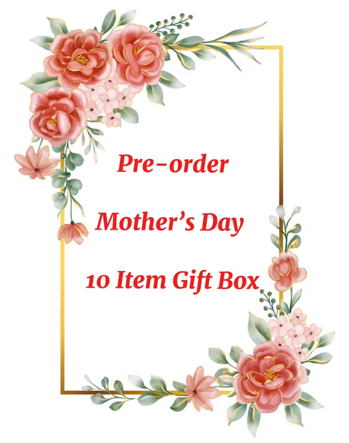 Pre-Order Mother’s Day Gift Box